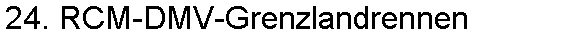 24. RCM-DMV-Grenzlandrennen